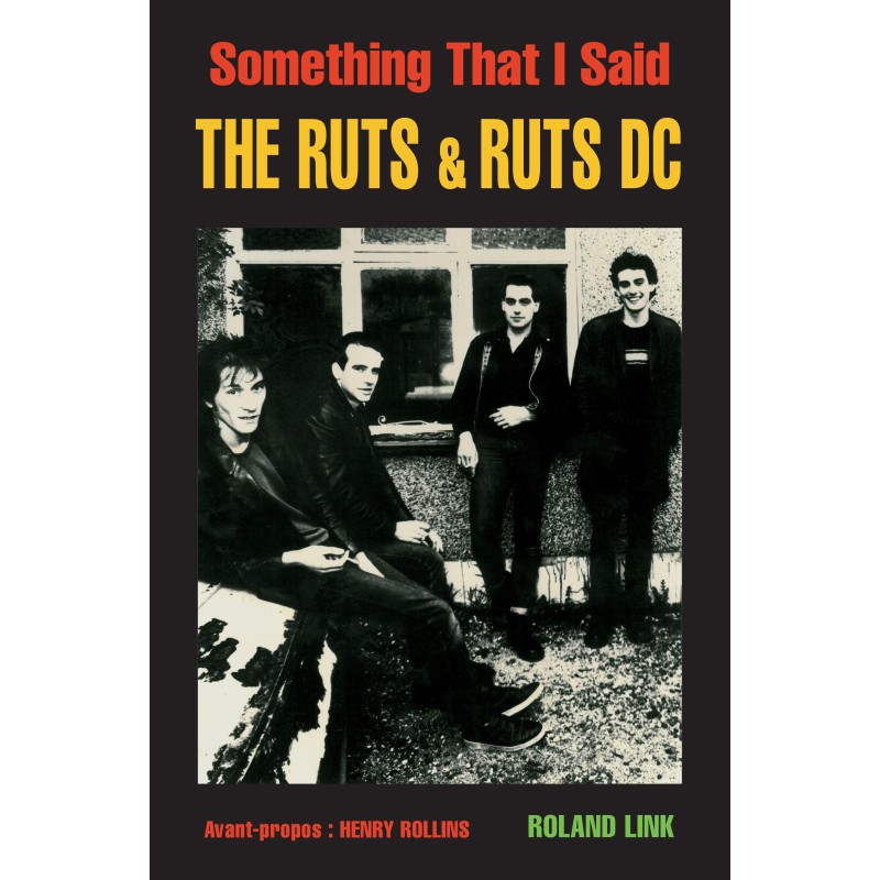 Souscription SOMETHING THAT I SAID – THE RUTS & RUTS DC, ROLAND LINK