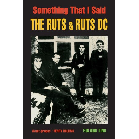 Souscription SOMETHING THAT I SAID – THE RUTS & RUTS DC, ROLAND LINK
